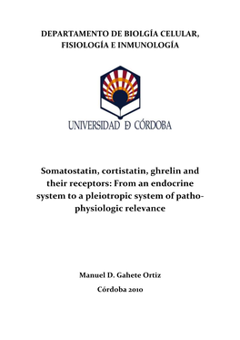 Somatostatin, Cortistatin, Ghrelin and Their Receptors: from an Endocrine System to a Pleiotropic System of Patho- Physiologic Relevance