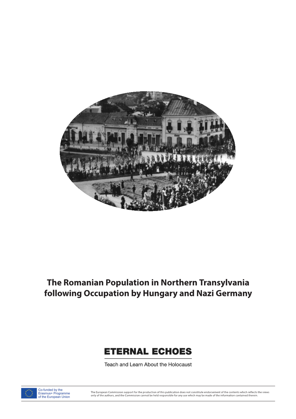 The Romanian Population in Northern Transylvania Following Occupation by Hungary and Nazi Germany