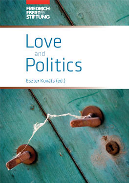 Love and Politics Eszter Kováts (Ed.)