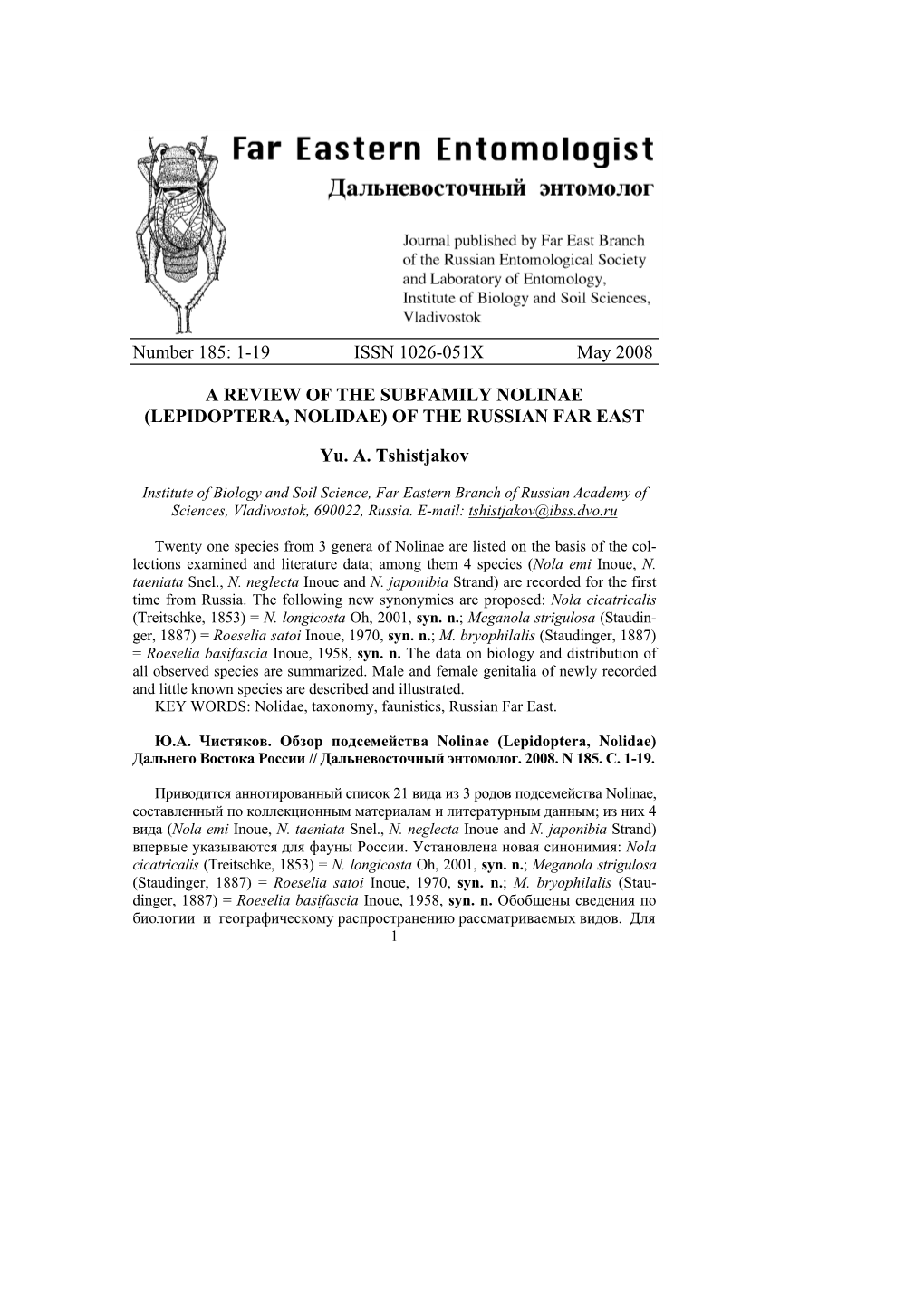 Number 185: 1-19 ISSN 1026-051X May 2008 a REVIEW of the SUBFAMILY NOLINAE (LEPIDOPTERA, NOLIDAE) of the RUSSIAN FAR