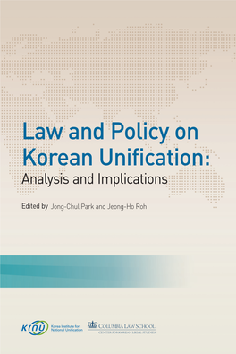 Law and Policy on Korean Unification: Analysis and Implications