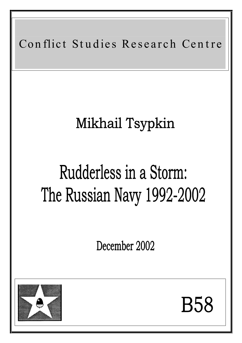 Rudderless in a Storm: the Russian Navy 1992-2002