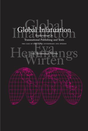 Global Infatuation: Explorations in Transnational Publishing and Texts. the Case of Harlequin Enterprises and Sweden