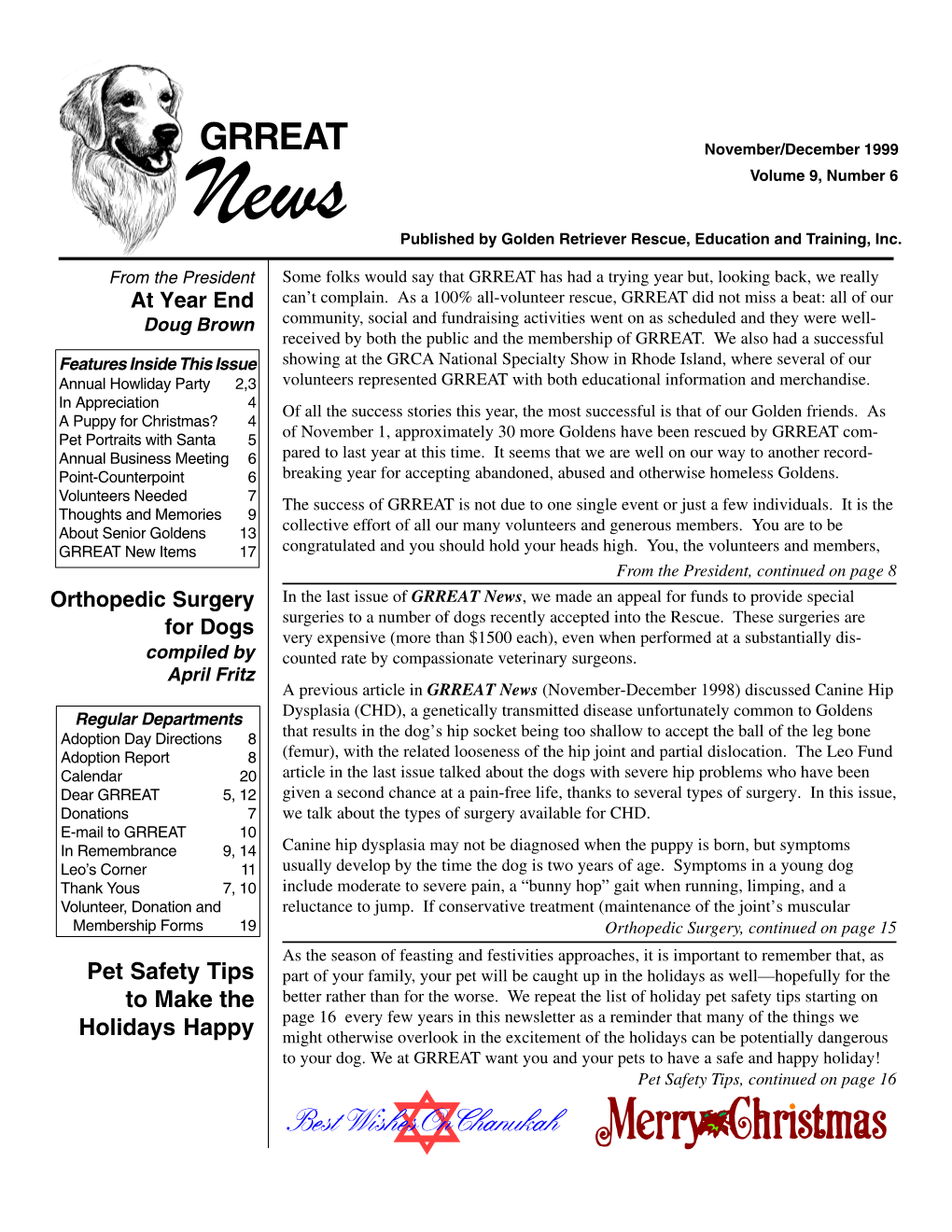 November/December 1999 News Volume 9, Number 6 Published by Golden Retriever Rescue, Education and Training, Inc