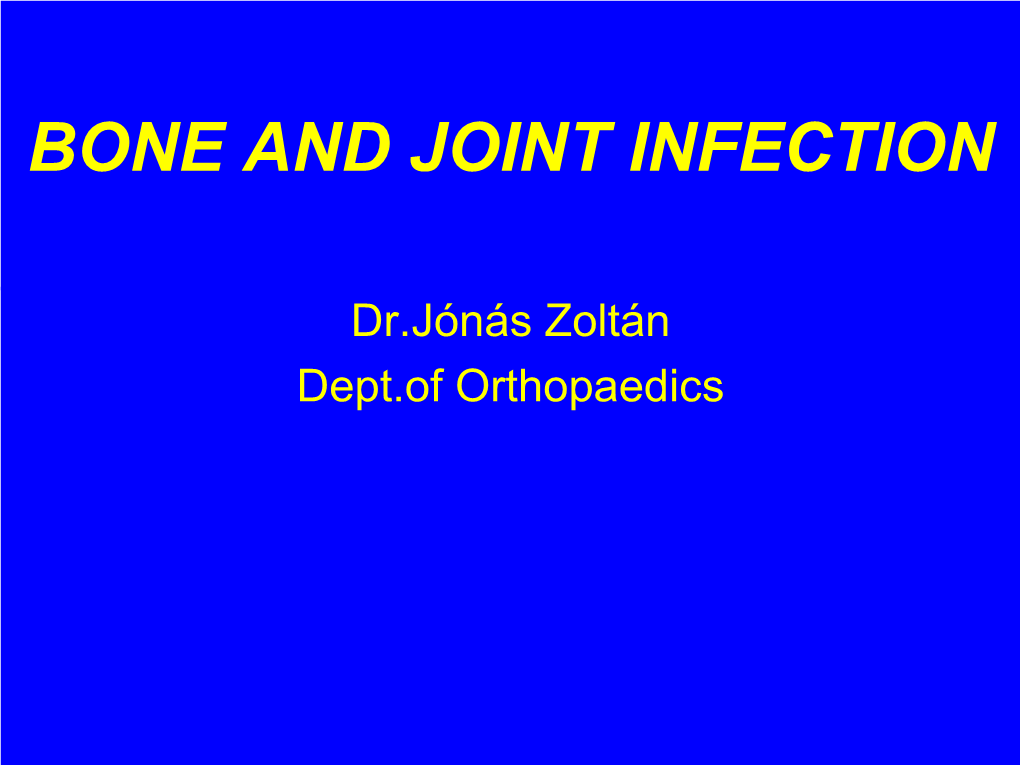 Bone Infection. Acute and Chronic Osteomyelitis. Suppurative