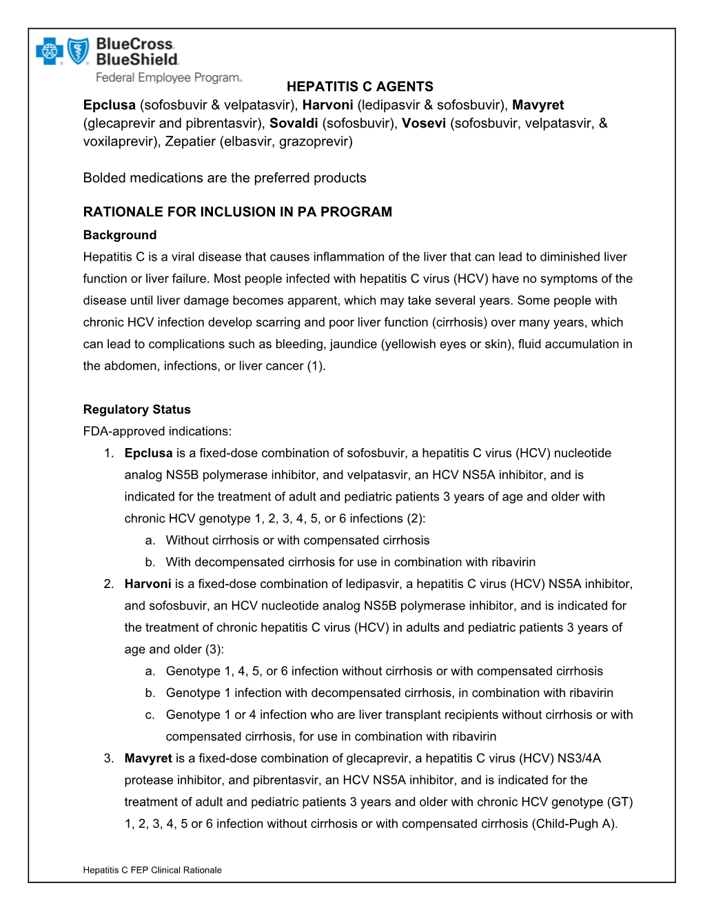 HEPATITIS C AGENTS Epclusa (Sofosbuvir & Velpatasvir), Harvoni