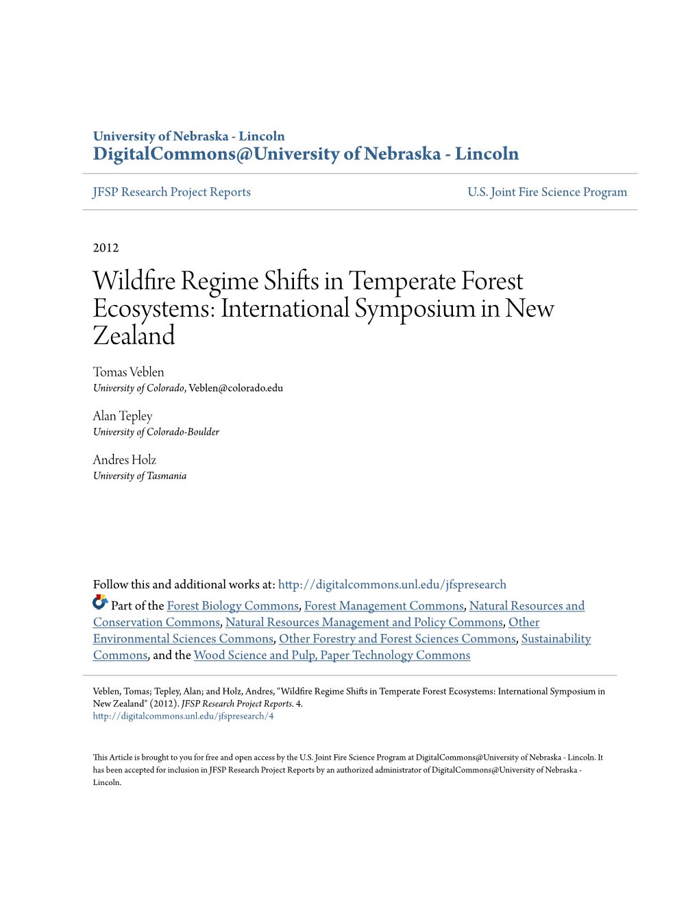 Wildfire Regime Shifts in Temperate Forest Ecosystems: International Symposium in New Zealand Tomas Veblen University of Colorado, Veblen@Colorado.Edu