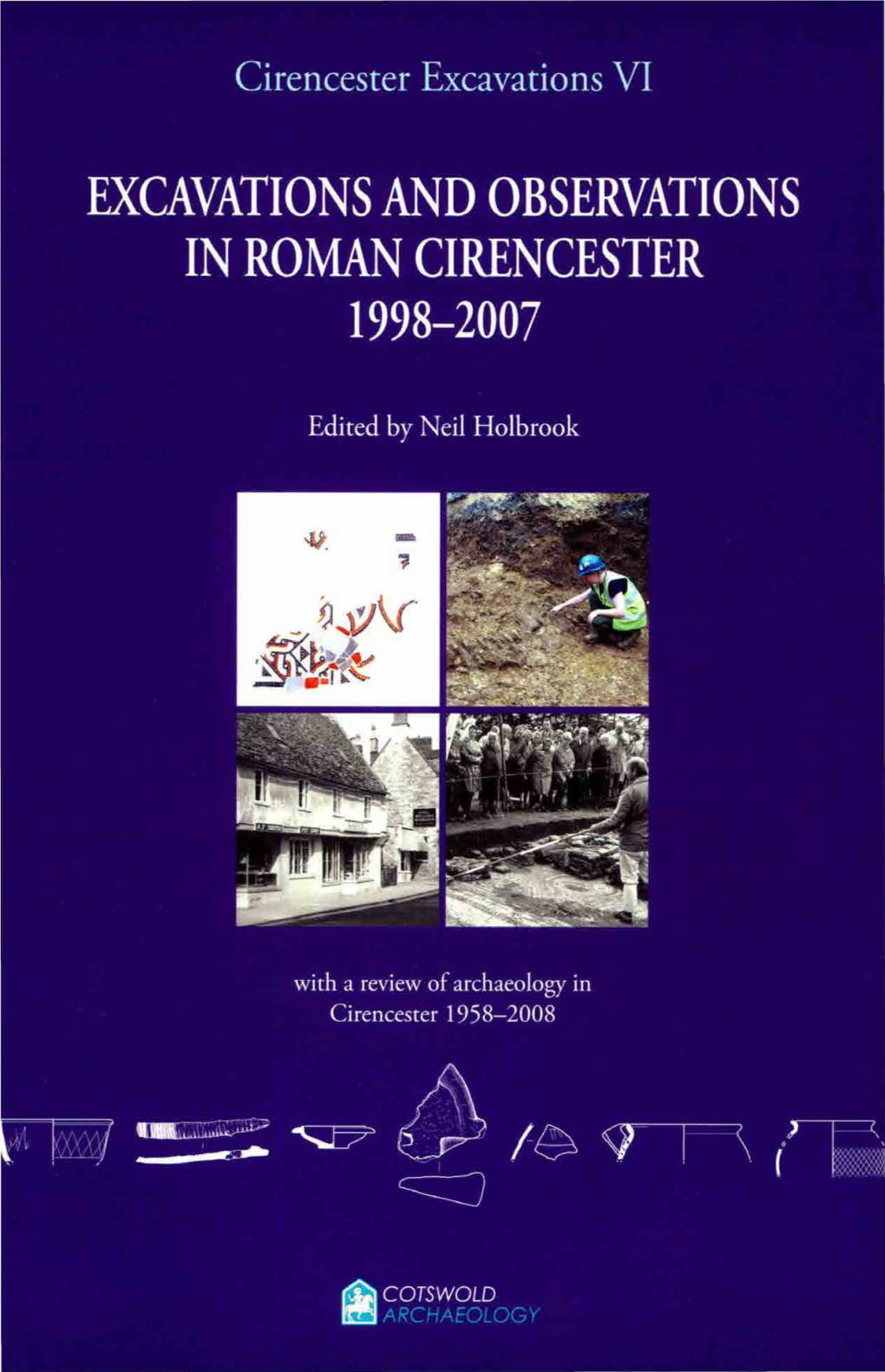 Excavations and Observations in Roman Cirencester 1998-2007