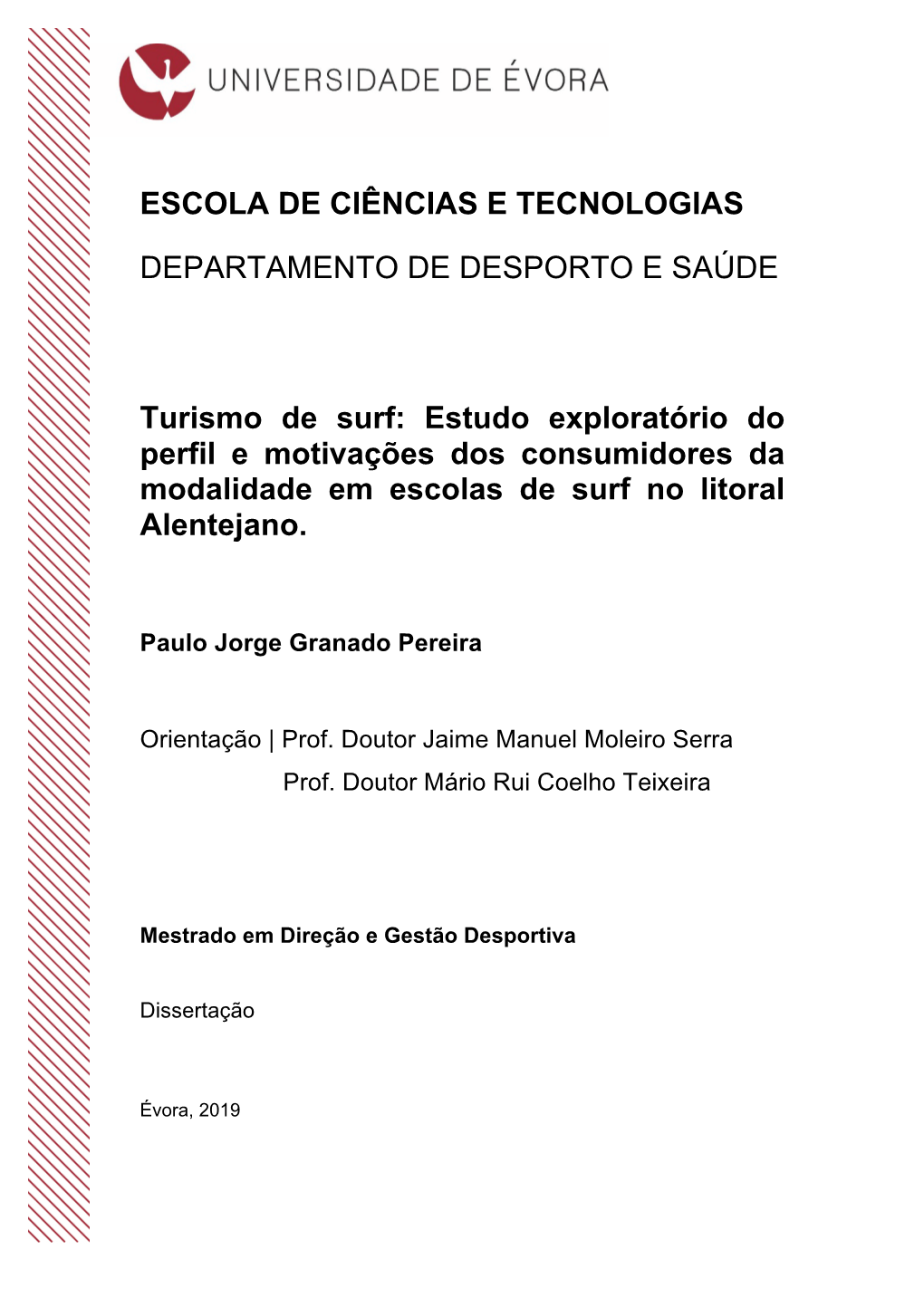 Turismo De Surf: Estudo Exploratório Do Perfil E Motivações Dos Consumidores Da Modalidade Em Escolas De Surf No Litoral Alentejano