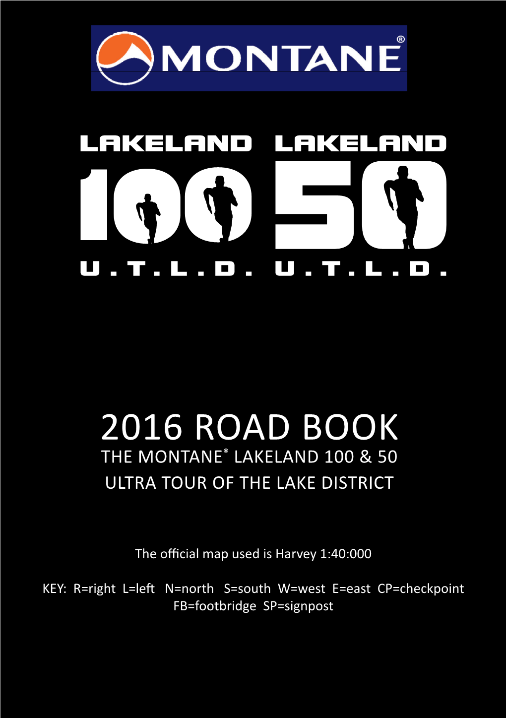 2016 Road Book the Montane® Lakeland 100 & 50 Ultra Tour of the Lake District