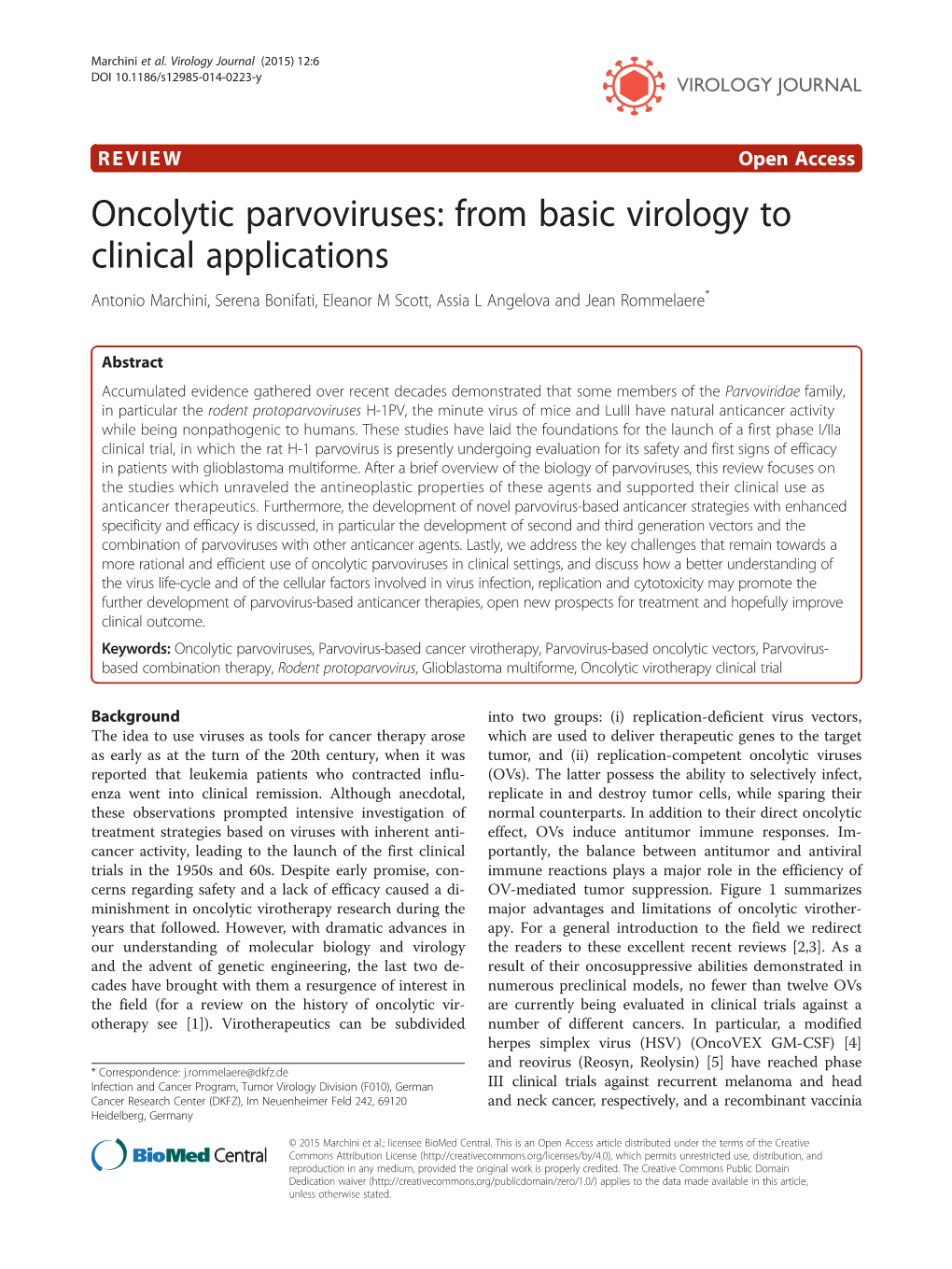 Oncolytic Parvoviruses: from Basic Virology to Clinical Applications Antonio Marchini, Serena Bonifati, Eleanor M Scott, Assia L Angelova and Jean Rommelaere*