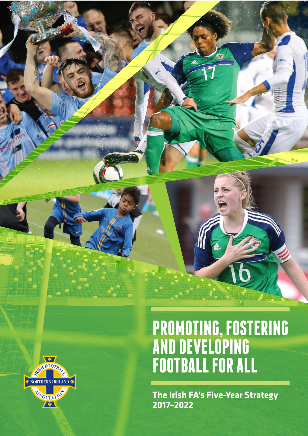 Promoting, Fostering and Developing Football for All