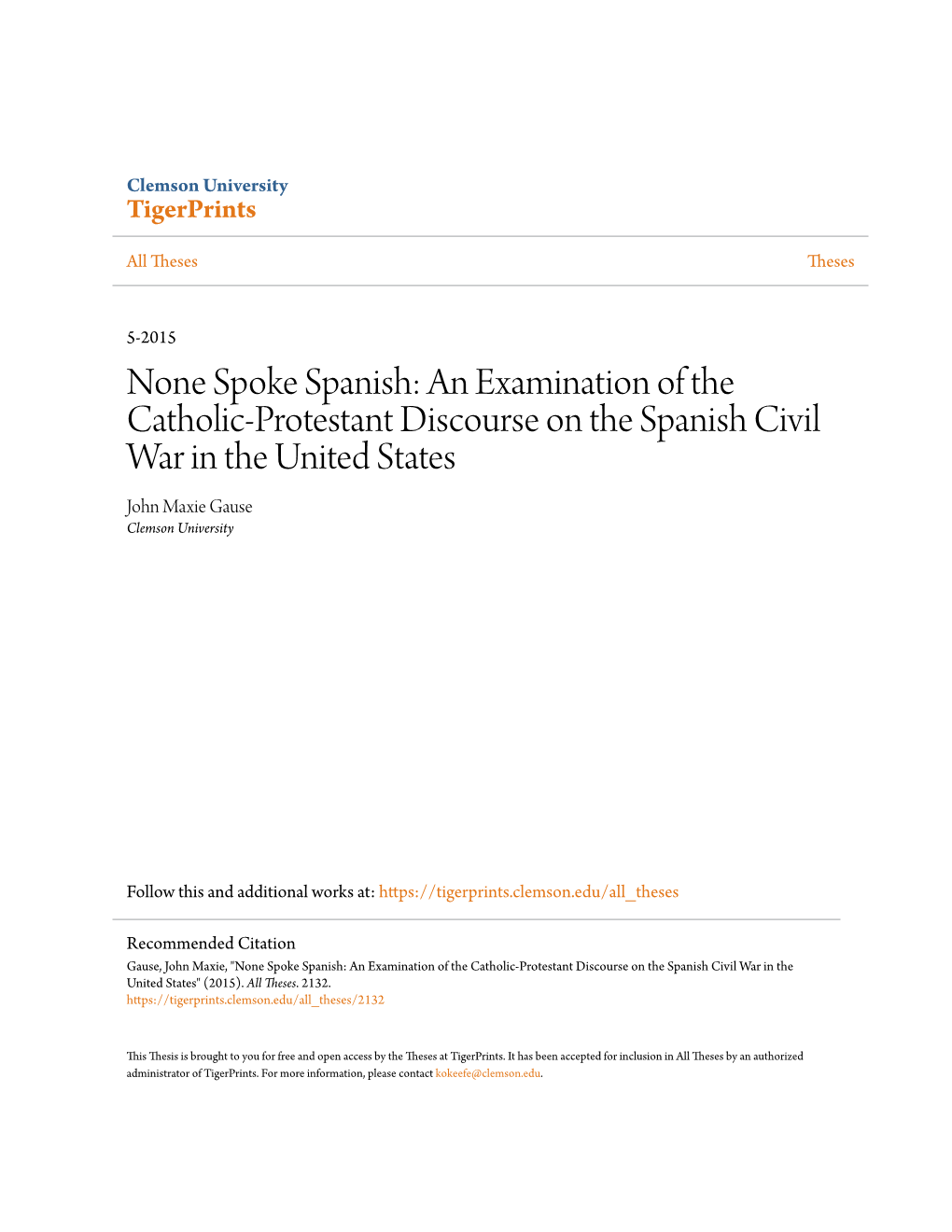 None Spoke Spanish: an Examination of the Catholic-Protestant Discourse on the Spanish Civil War in the United States John Maxie Gause Clemson University