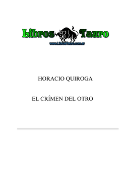 El Crímen Del Otro Horacio Quiroga