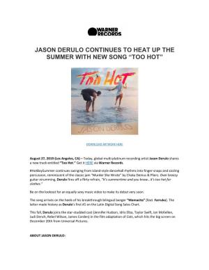 Jason Derulo Continues to Heat up the Summer with New Song “Too Hot”