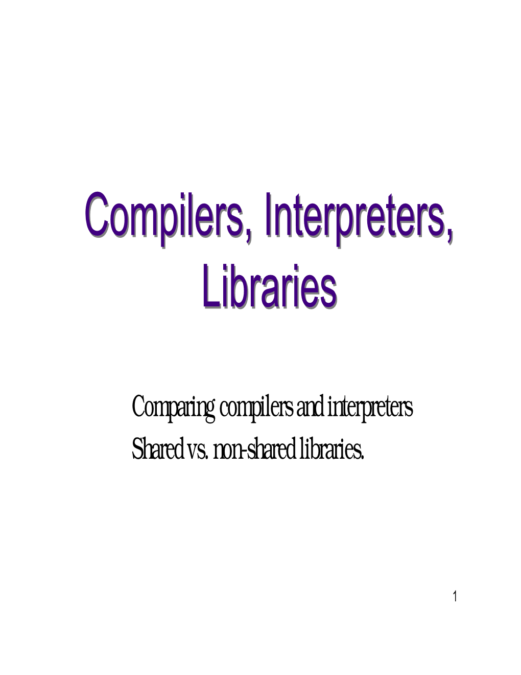 Compilers and Interpreters Shared Vs