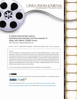 A Hybrid Documentary Genre: Animated Documentary and the Analysis of Waltz with Bashir (2008) Movie Barış Tolga Ekinci, Tolgaekinci80@Hotmail.Com