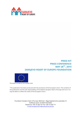 Press Kit Press Conference May 28Th, 2014 Sarajevo Heart of Europe Foundation