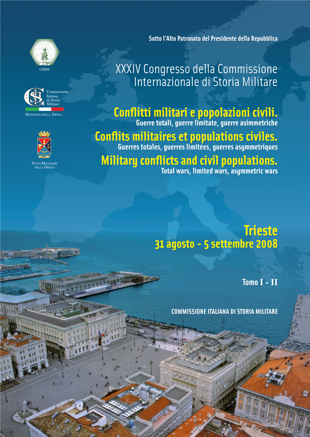 XXXIV Congresso Della Commissione Internazionale Di Storia Militare Commissione Italiana Di Storia Militare