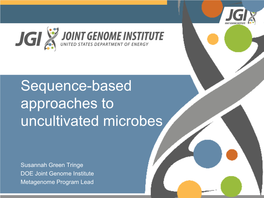 Sequence-Based Approaches for Uncultivated Microbes