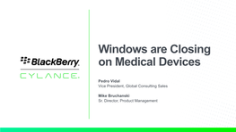 Windows Are Closing on Medical Devices