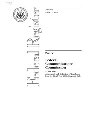Federal Communications Commission 47 CFR Part 1 Assessment and Collection of Regulatory Fees for Fiscal Year 2000; Proposed Rule