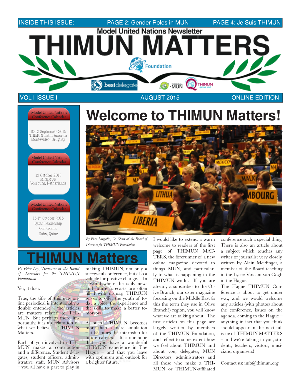 THIMUN Matters! 10-12 September 2015 THIMUN Latin America Montevideo, Uruguay