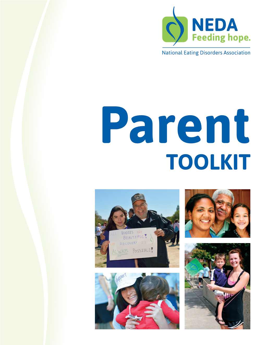 NEDA Parent Toolkit Was Created to Provide Some Will Be Disseminating the Toolkits