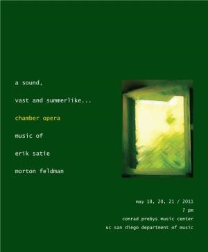 A Sound, Vast and Summerlike... Chamber Opera Music of Erik Satie Morton Feldman