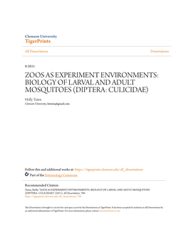 ZOOS AS EXPERIMENT ENVIRONMENTS: BIOLOGY of LARVAL and ADULT MOSQUITOES (DIPTERA: CULICIDAE) Holly Tuten Clemson University, Htuten@Gmail.Com
