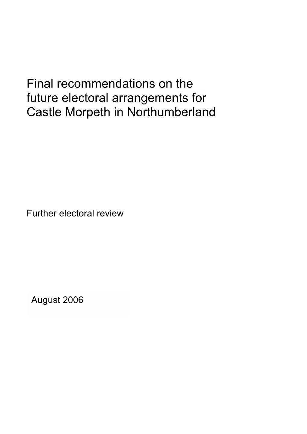 Final Recommendations on the Future Electoral Arrangements for Castle Morpeth in Northumberland
