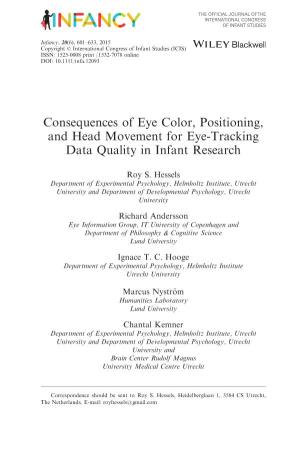 Consequences of Eye Color, Positioning, and Head Movement for Eye-Tracking Data Quality in Infant Research