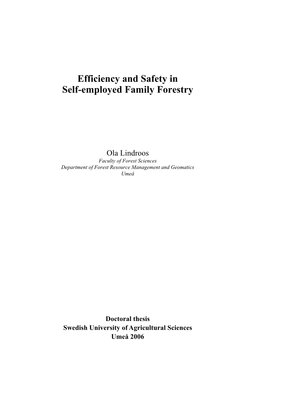 Efficiency and Safety in Self-Employed Family Forestry