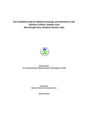 Pre-Feasibility Study for Methane Drainage and Utilization at the Chinakuri Colliery, Sodepur Area West Bengal State, Burdwan District, India