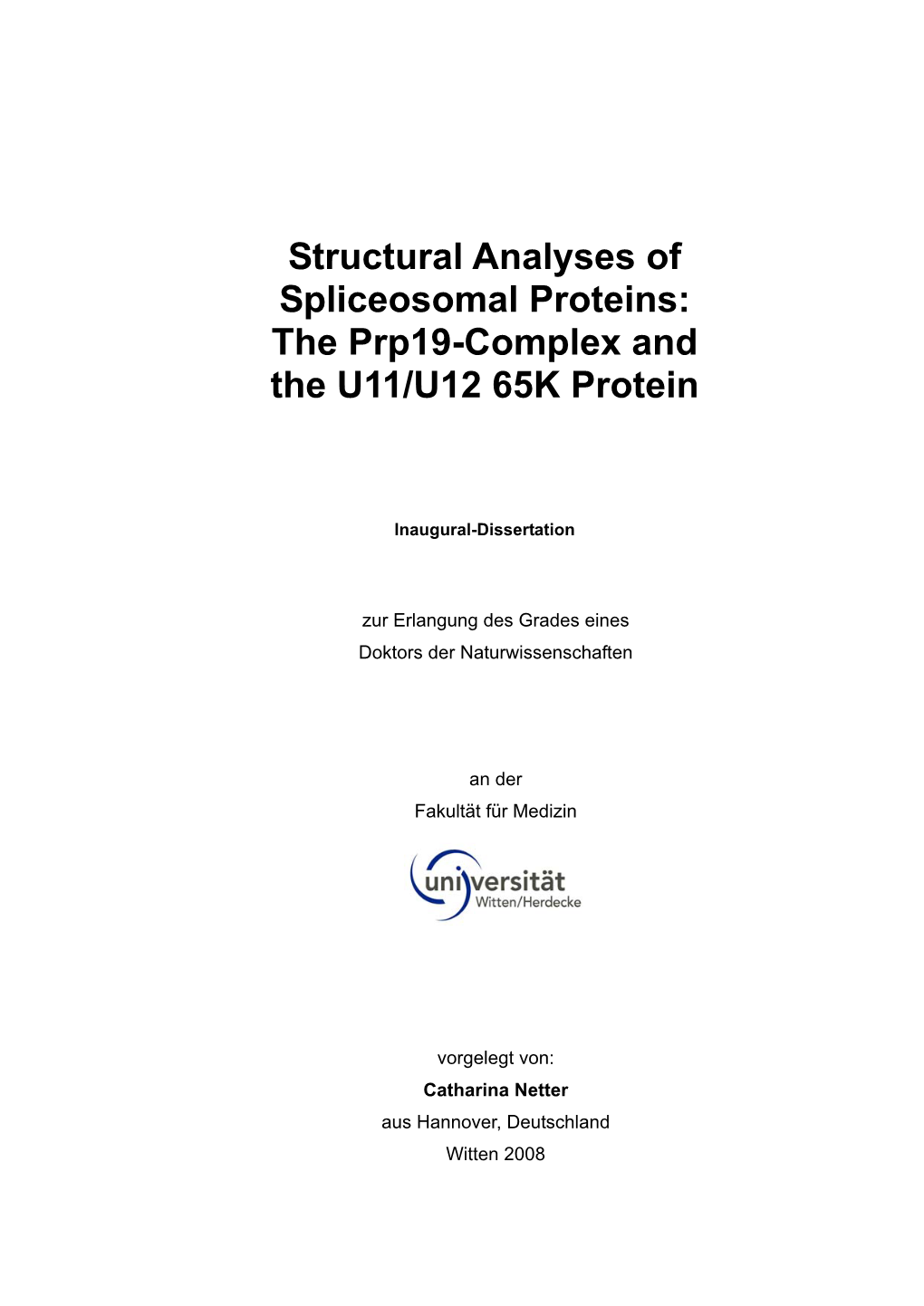 The Prp19-Complex and the U11/U12 65K Protein