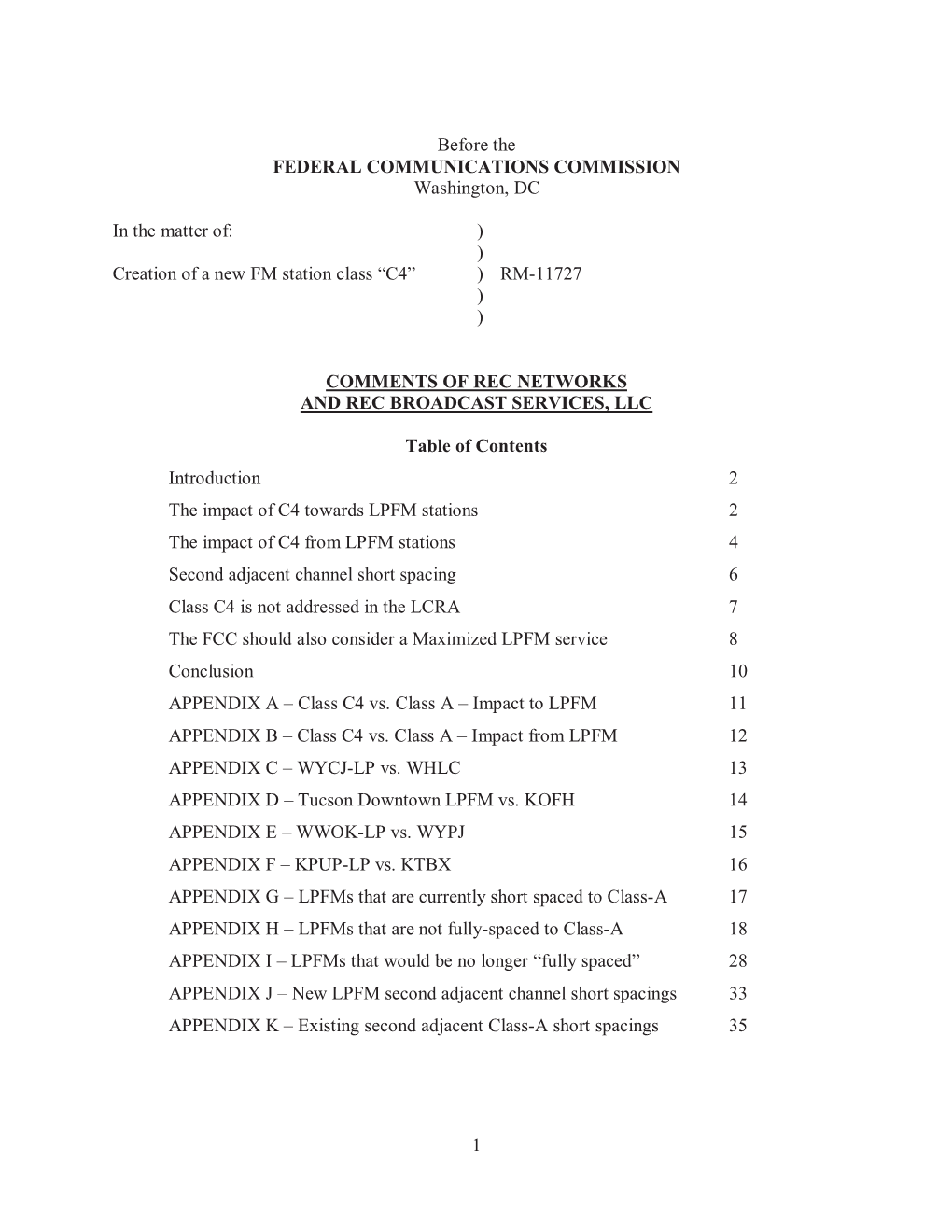 1 Before the FEDERAL COMMUNICATIONS COMMISSION Washington, DC in the Matter Of: Creation of a New FM Station Class “C4”