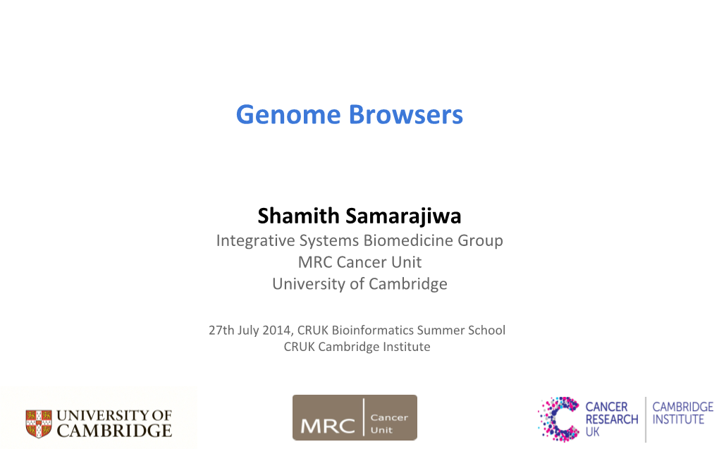 Samarajiwa Integrative Systems Biomedicine Group MRC Cancer Unit University of Cambridge