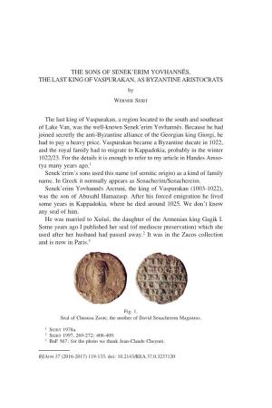 THE SONS of SENEK‛ERIM YOVHANNĒS, the LAST KING of VASPURAKAN, AS BYZANTINE ARISTOCRATS By