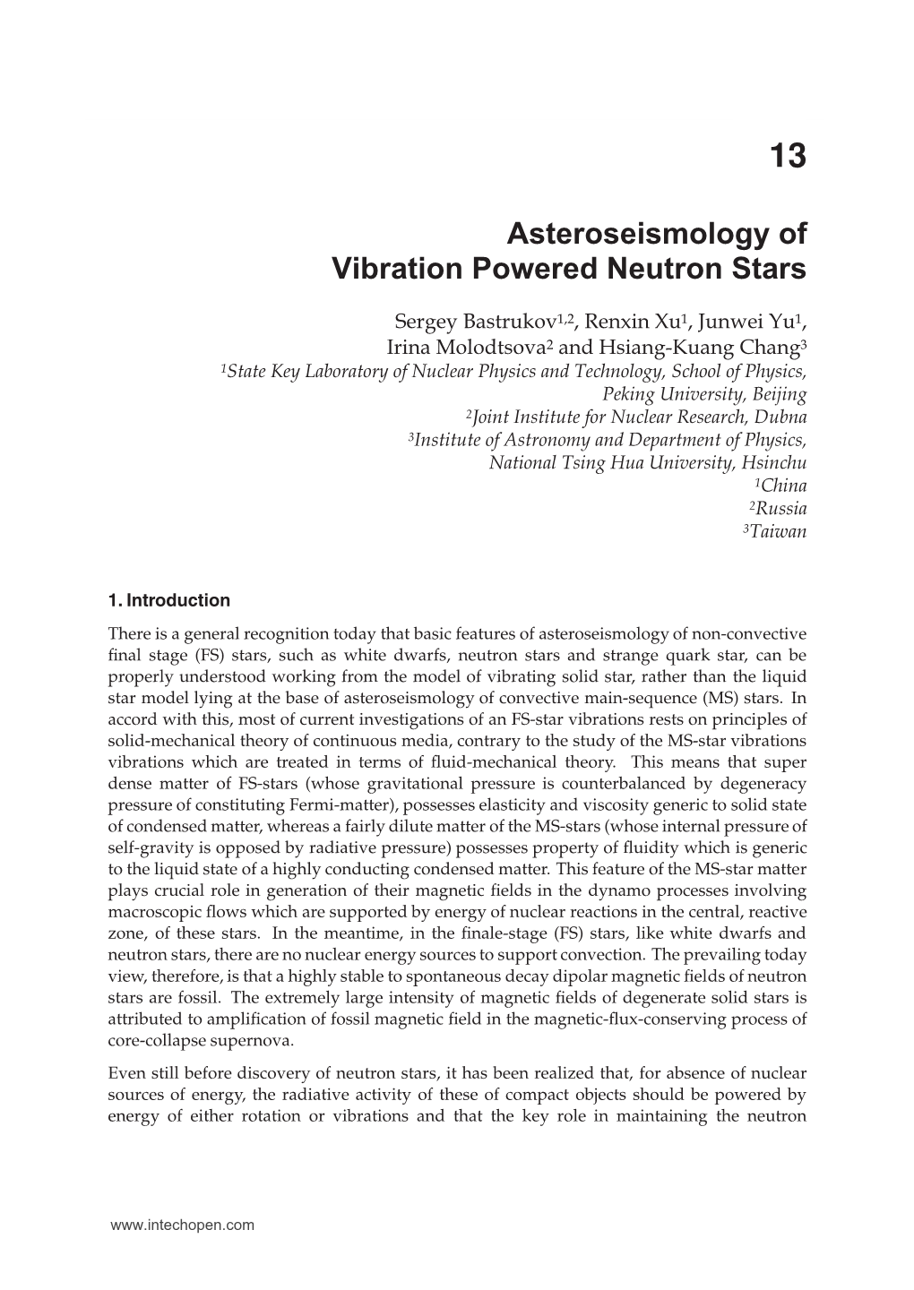 Asteroseismology of Vibration Powered Neutron Stars