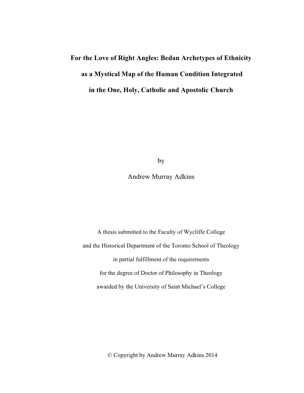 Bedan Archetypes of Ethnicity As a Mystical Map of the Human Condition Integrated in the One, Holy, Catholic and Apostolic Church