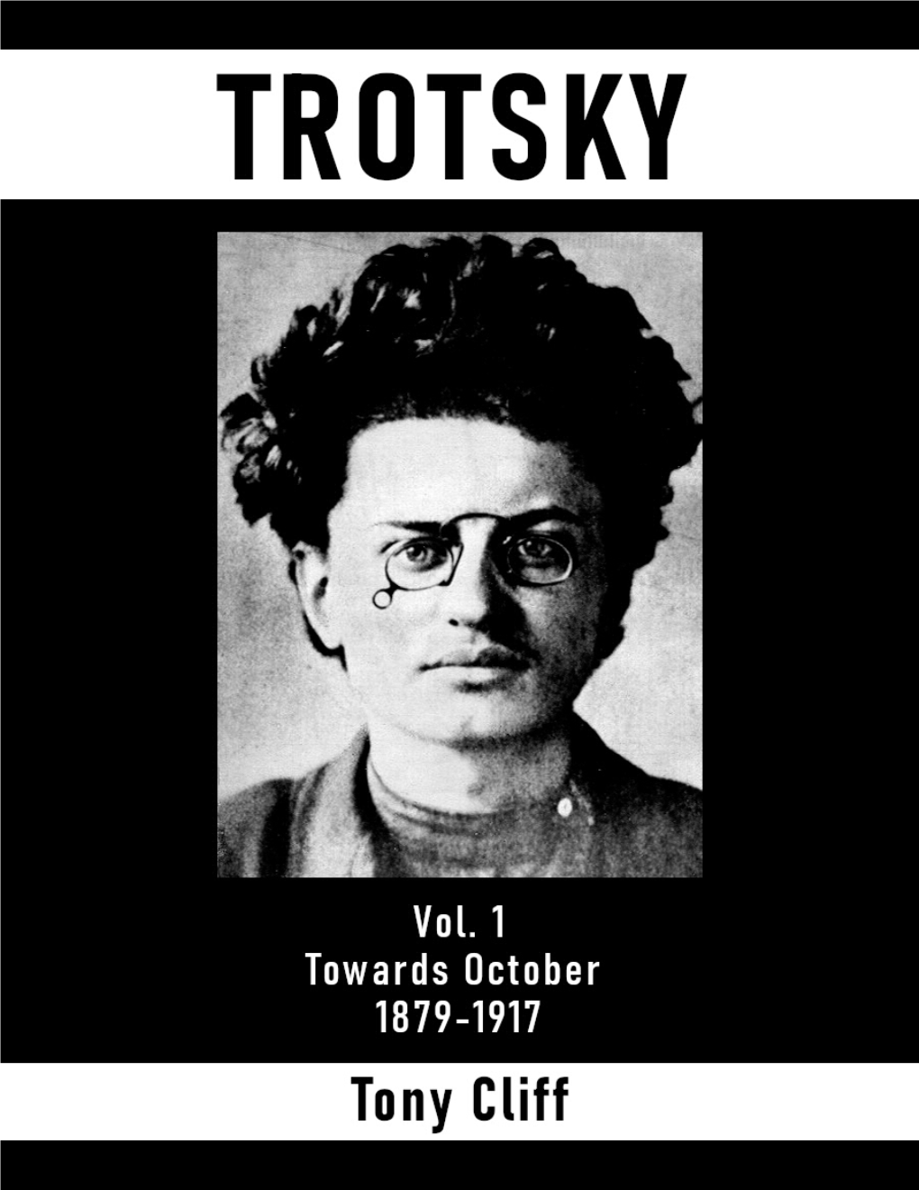 Trotsky: Vol. 1. Towards October 1879-1917