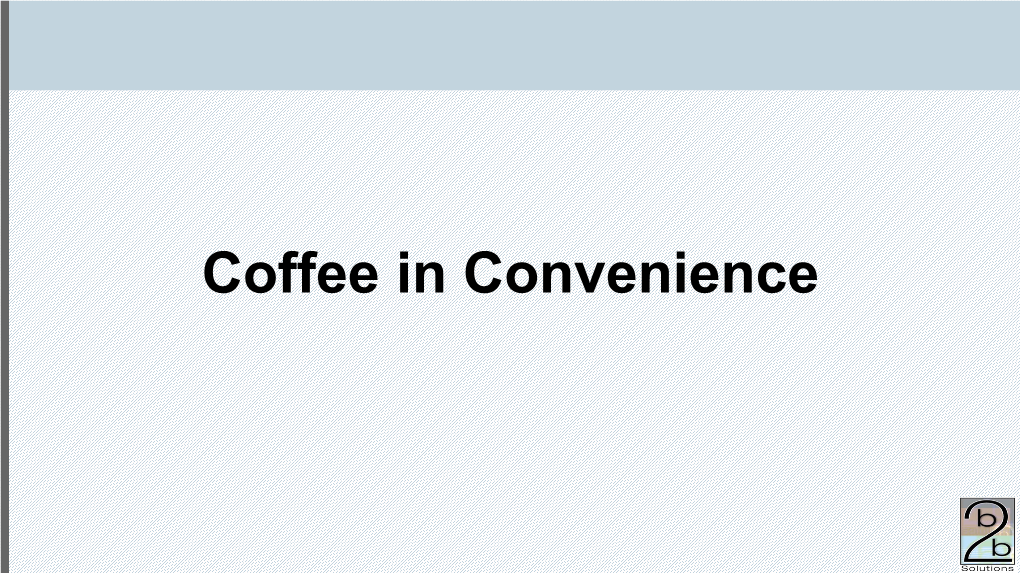 Coffee in Convenience Agenda