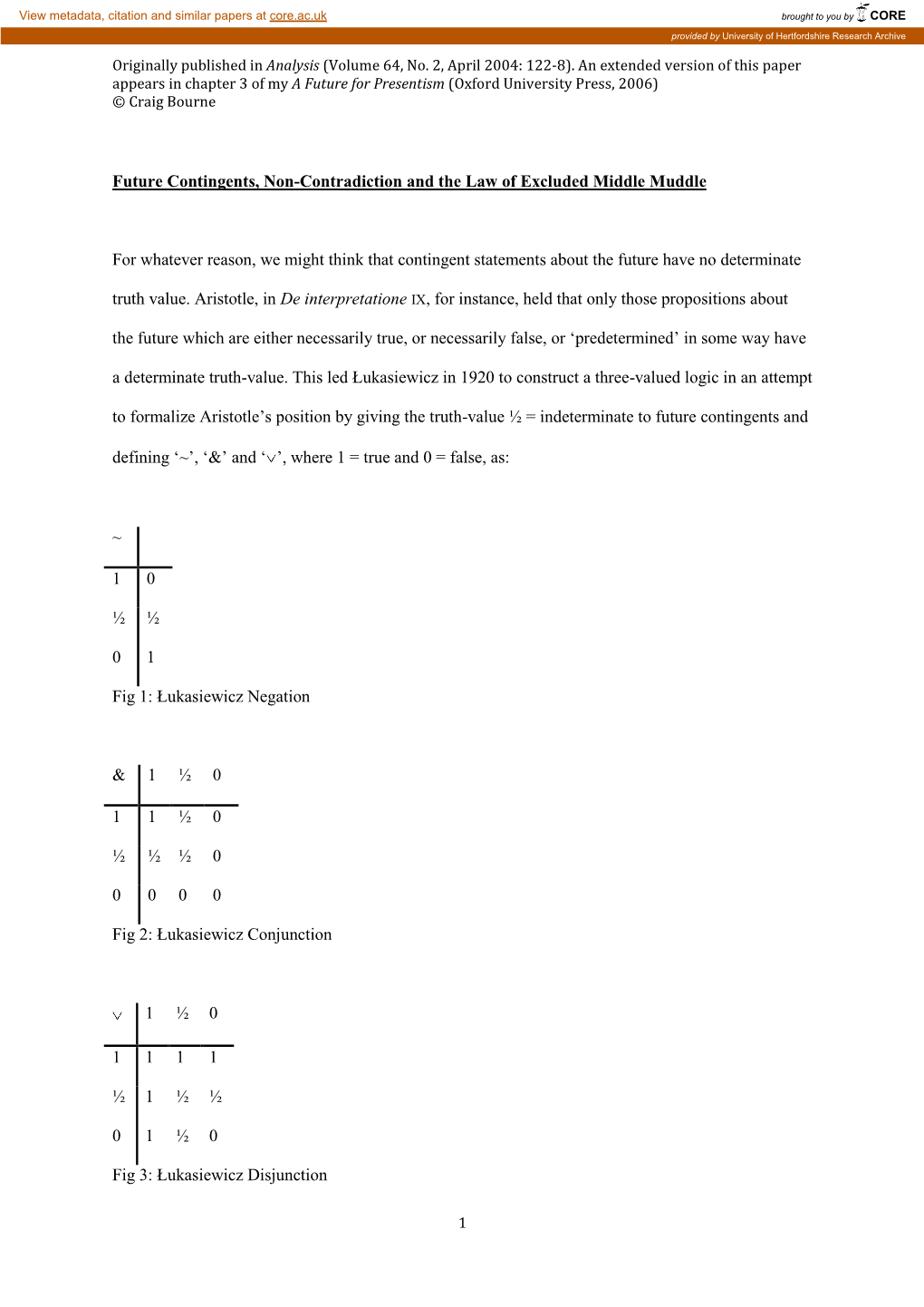 Future Contingents, Non-Contradiction and the Law of Excluded Middle Muddle