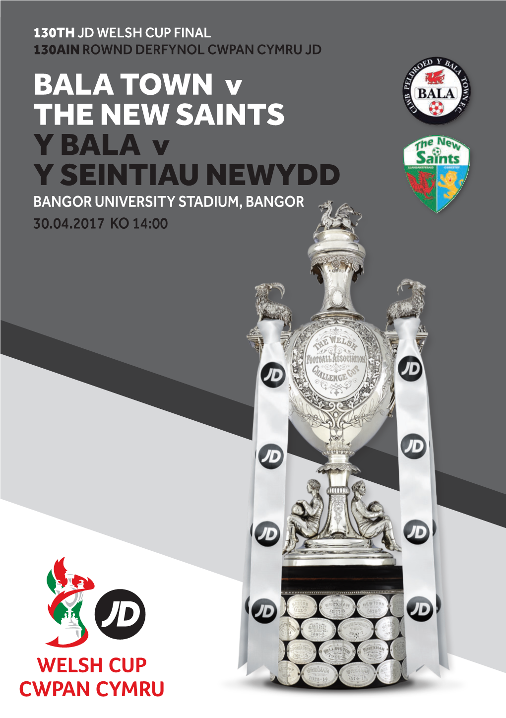 BALA TOWN V the NEW SAINTS Y BALA V Y SEINTIAU NEWYDD BANGOR UNIVERSITY STADIUM, BANGOR 30.04.2017 KO 14:00 ONLY at DAVID