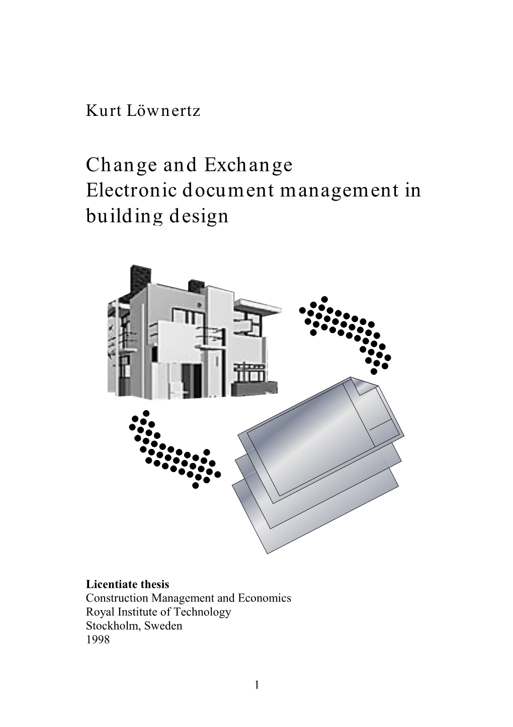 Change and Exchange Electronic Document Management in Building Design