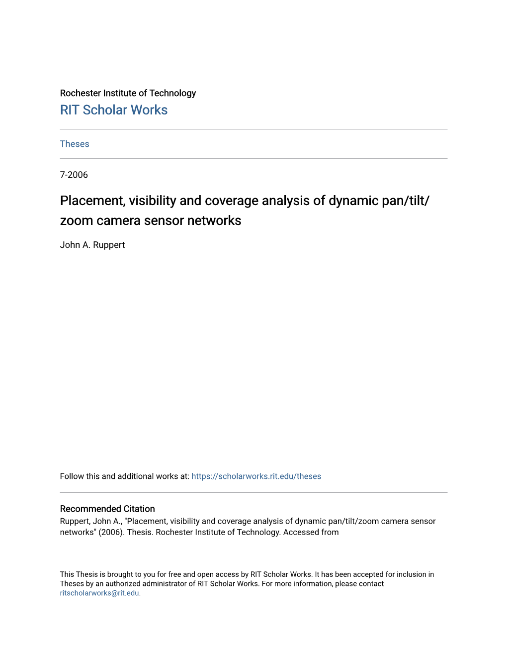 Placement, Visibility and Coverage Analysis of Dynamic Pan/Tilt/Zoom Camera Sensor Networks