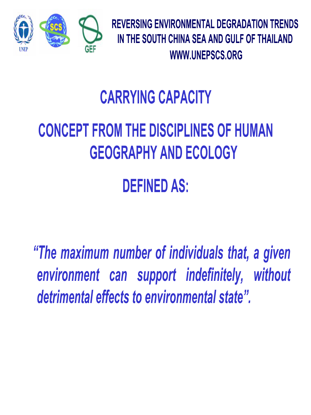 Carrying Capacity Concept from the Disciplines of Human Geography and Ecology Defined As