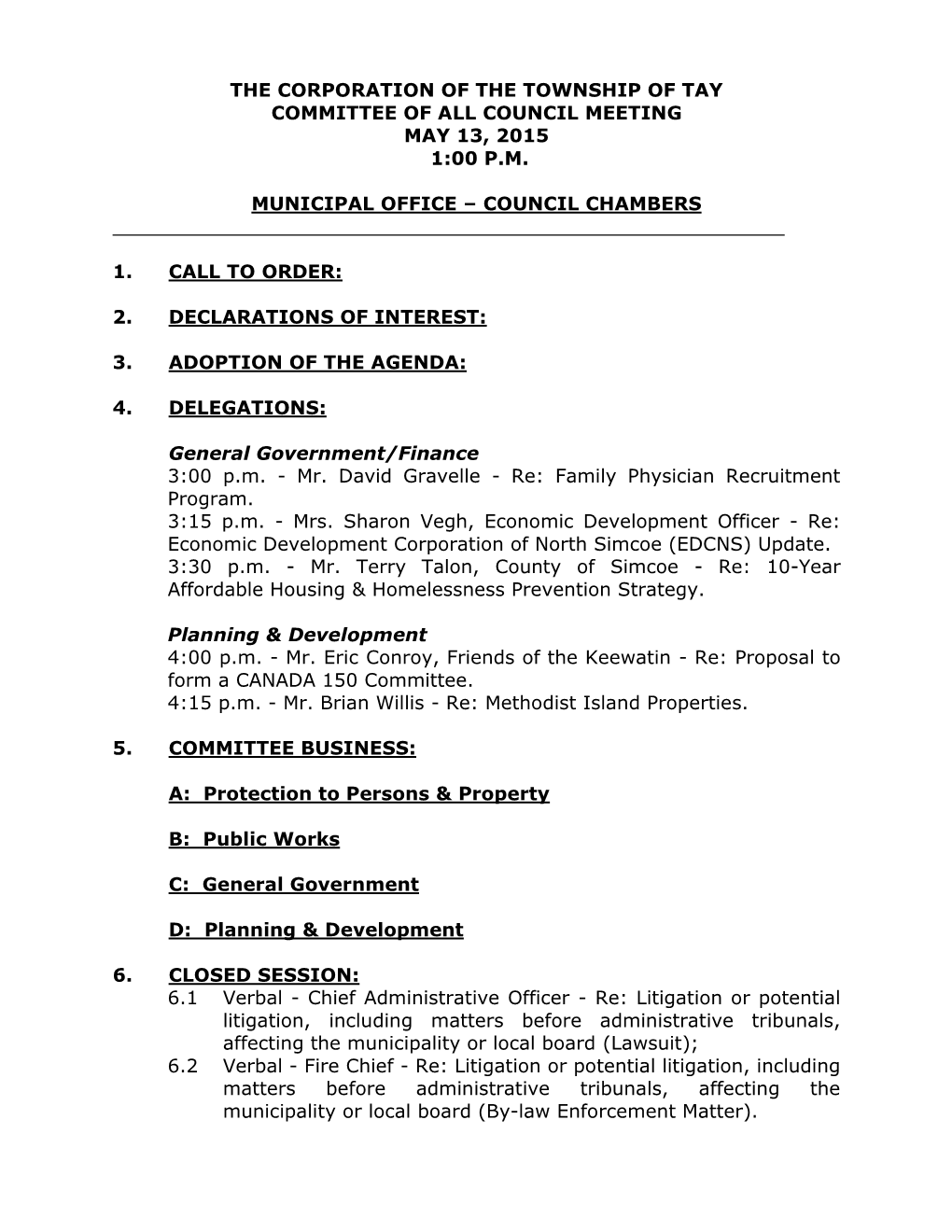 The Corporation of the Township of Tay Committee of All Council Meeting May 13, 2015 1:00 P.M