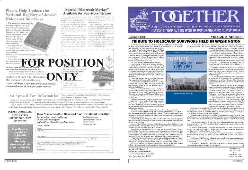 January 2004 VOLUME 18 NUMBER 1 TRIBUTE to HOLOCAUST SURVIVORS HELD in WASHINGTON for the First Time in 10 Years, the U.S