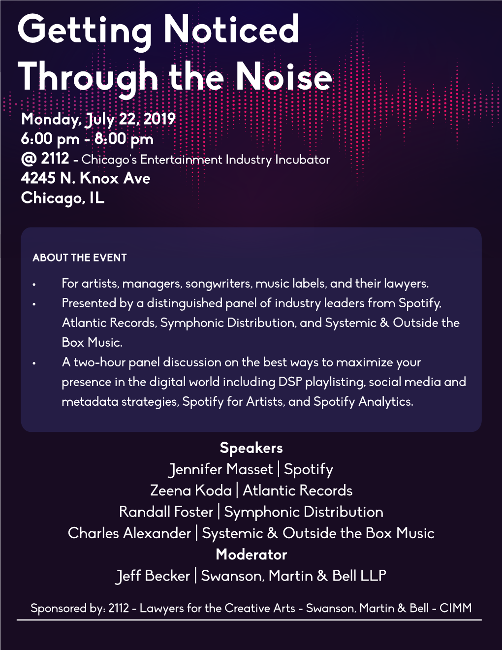 Getting Noticed Through the Noise Monday, July 22, 2019 6:00 Pm - 8:00 Pm @ 2112 - Chicago's Entertainment Industry Incubator 4245 N